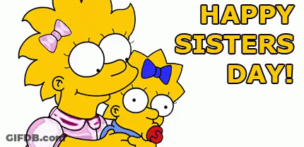 A Cartoon Of Maggie Simpson Hugging Bart Simpson With The Words Happy Sisters Day GIF