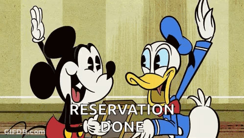 A Cartoon Of Mickey Mouse And Donald Duck Holding A Sign That Says " Reservation Is Done " GIF