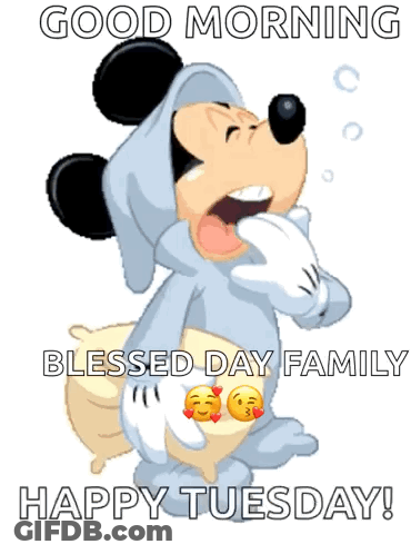 A Cartoon Of Mickey Mouse With The Words Good Morning Blessed Day Family Happy Tuesday GIF