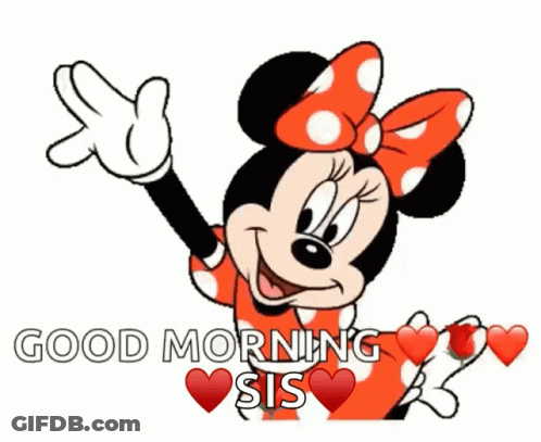 A Cartoon Of Minnie Mouse Saying Good Morning Sis With Hearts Around Her GIF