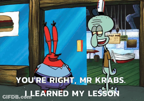 A Cartoon Of Mr Krabs And Squidward Saying You 'Re Right Mr Krabs GIF