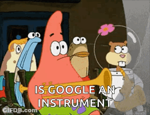 A Cartoon Of Patrick Star Playing A Trumpet With The Words Is Google An Instrument Below Him GIF
