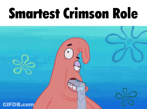 A Cartoon Of Patrick Star With The Words Smartest Crimson Role GIF