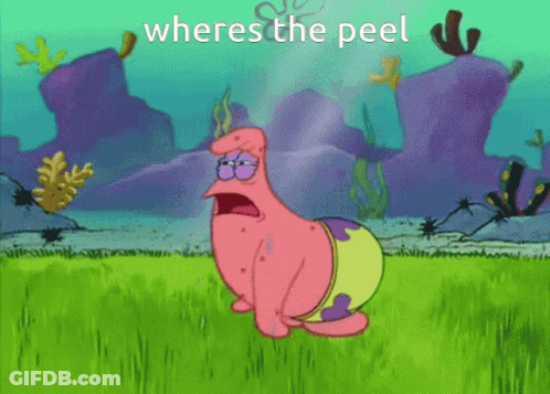 A Cartoon Of Patrick Star With The Words " Wheres The Peel " On The Bottom GIF