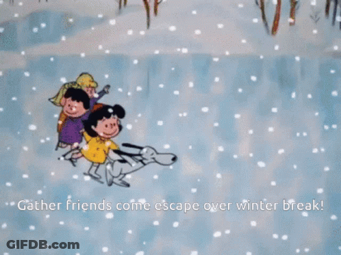 A Cartoon Of Peanuts Ice Skating In The Snow With The Caption Gather Friends Come Escape Over Winter Break GIF