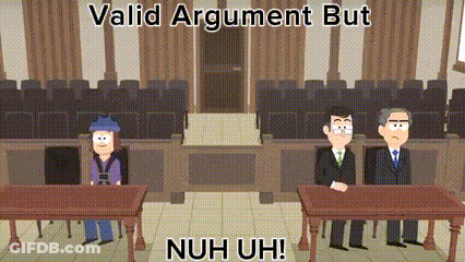 A Cartoon Of People In A Courtroom With The Words Valid Argument But Nuh Uh On The Bottom GIF