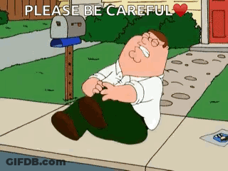 A Cartoon Of Peter Griffin Laying On The Sidewalk Asking To Be Careful . GIF