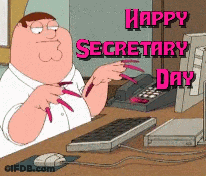 A Cartoon Of Peter Griffin Sitting At A Desk With Long Nails And The Words Happy Secretary Day GIF