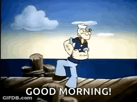A Cartoon Of Popeye Standing On A Dock With The Words `` Good Morning '' . GIF