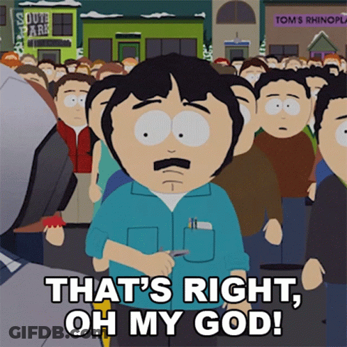 A Cartoon Of Randy From South Park Says That 'S Right Oh My God GIF