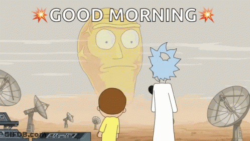 A Cartoon Of Rick And Morty With The Words Good Morning Behind Them GIF