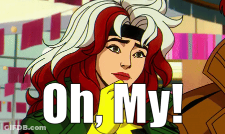 A Cartoon Of Rogue Says " Oh My " In White Letters GIF