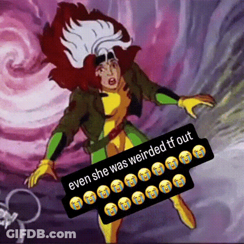 A Cartoon Of Rogue With A Caption That Says " Even She Was Weirded Ff Out " GIF