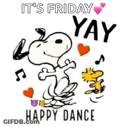 A Cartoon Of Snoopy And Woodstock Dancing With The Caption It 'S Friday Yay Happy Dance GIF