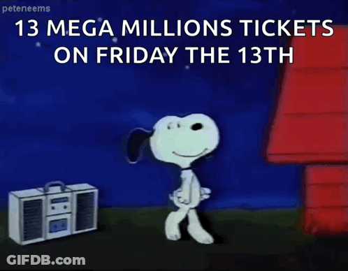 A Cartoon Of Snoopy Dancing In Front Of A Boombox With The Words 13 Mega Millions Tickets On Friday The 13Th GIF