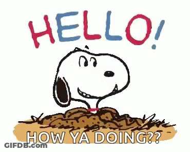 A Cartoon Of Snoopy Digging In The Dirt And Saying `` Hello ! How Ya Doing ? '' GIF