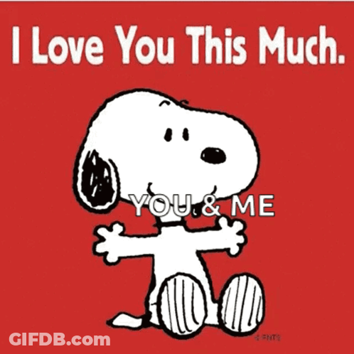 A Cartoon Of Snoopy Hugging With The Words I Love You This Much GIF