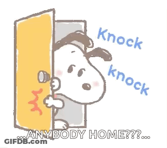 A Cartoon Of Snoopy Peeking Out Of A Door With The Words `` Anybody Home '' Written On It . GIF