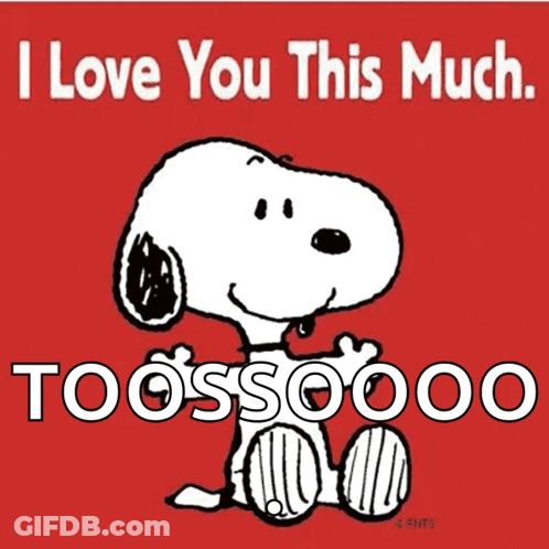 A Cartoon Of Snoopy Saying I Love You This Much Too GIF