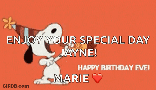 A Cartoon Of Snoopy Wearing A Party Hat Says " Enjoy Your Special Day Jayne ! Happy Birthday Evel Marie " GIF
