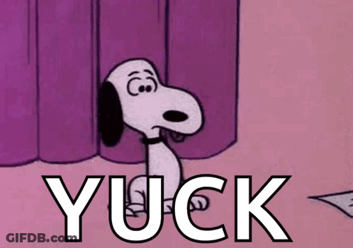 A Cartoon Of Snoopy With The Word Yuck In White Letters GIF