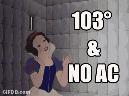 A Cartoon Of Snow White In A Cell With The Words 103 Degrees And No Ac GIF