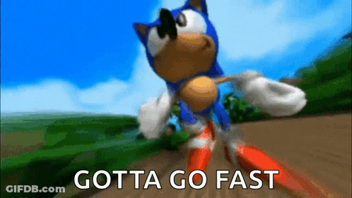A Cartoon Of Sonic The Hedgehog With The Words Gotta Go Fast Behind Him GIF