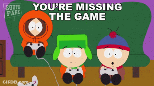 A Cartoon Of South Park Characters Playing Video Games With The Caption You 'Re Missing The Game GIF