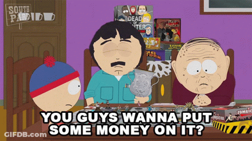 A Cartoon Of South Park Characters Sitting At A Table With The Words You Guys Wanna Put Some Money On It Below Them GIF