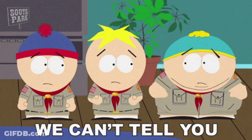 A Cartoon Of South Park Characters With The Words We Can 'T Tell You GIF