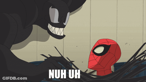 A Cartoon Of Spider-Man And Venom With The Words Nuh Uh Written On The Bottom GIF