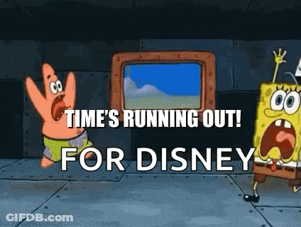 A Cartoon Of Spongebob And Patrick Saying `` Time 'S Running Out For Disney '' . GIF