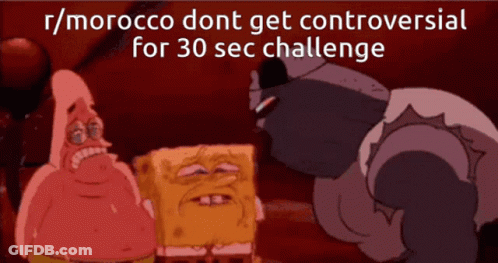 A Cartoon Of Spongebob And Patrick That Says R/morocco Dont Get Controversial For 30 Sec Challenge GIF