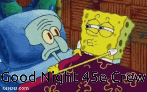 A Cartoon Of Spongebob And Squidward Laying In Bed With The Words Good Night 45E Crew Above Them GIF
