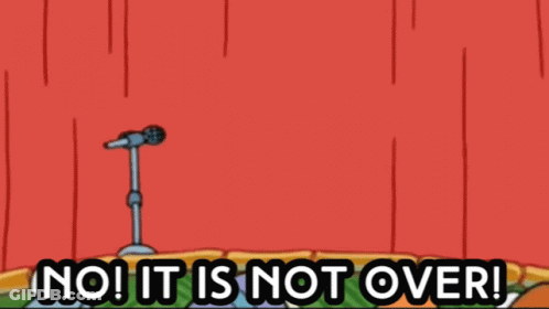 A Cartoon Of Spongebob And Squidward Standing On A Stage With The Words No It Is Not Over . GIF