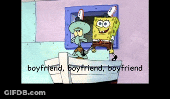 A Cartoon Of Spongebob And Squidward That Says Boyfriend GIF