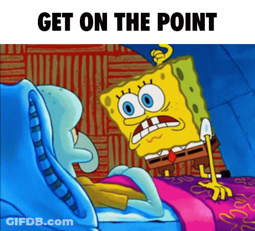A Cartoon Of Spongebob And Squidward With The Words Get On The Point Above Them GIF
