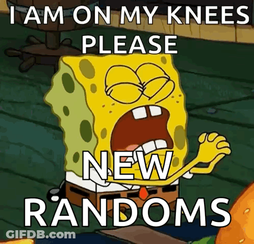 A Cartoon Of Spongebob Asking For New Randoms GIF