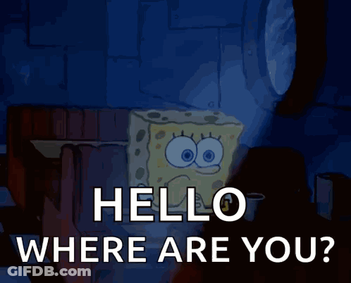 A Cartoon Of Spongebob Asking Where Are You GIF