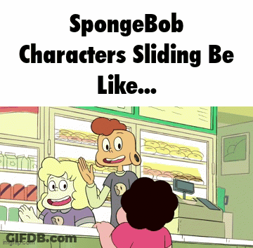 A Cartoon Of Spongebob Characters Sliding Be Like .. GIF