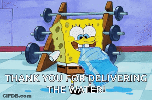 A Cartoon Of Spongebob Holding A Bottle Of Water With The Words Thank You For Delivering The Water GIF