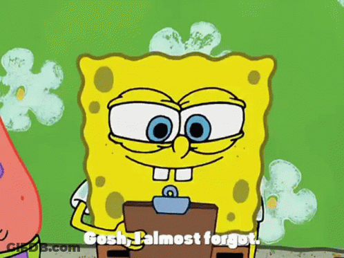 A Cartoon Of Spongebob Holding A Clipboard And Saying Gosh , Almost Forgot GIF