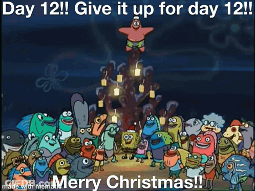 A Cartoon Of Spongebob Saying Day 12 Give It Up For Day 12 GIF