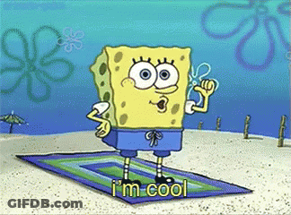 A Cartoon Of Spongebob Saying " I 'M Cool " GIF