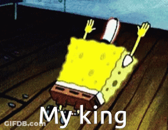 A Cartoon Of Spongebob Saying " My King " On A Wooden Floor GIF