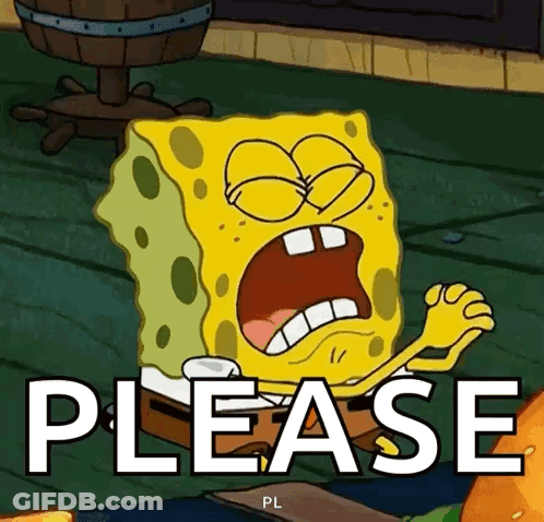 A Cartoon Of Spongebob Saying Please With His Mouth Open GIF