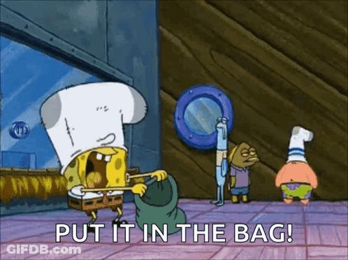 A Cartoon Of Spongebob Saying Put It In The Bag . GIF