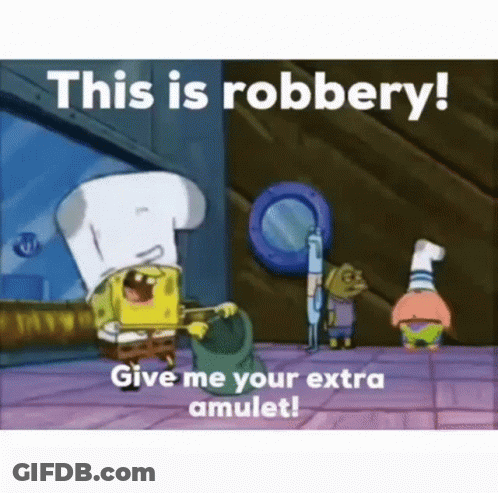 A Cartoon Of Spongebob Saying `` This Is Robbery ! Give Me Your Extra Amulet '' . GIF