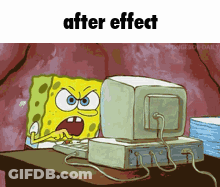 A Cartoon Of Spongebob Sitting In Front Of A Computer With The Words After Effect Below Him GIF