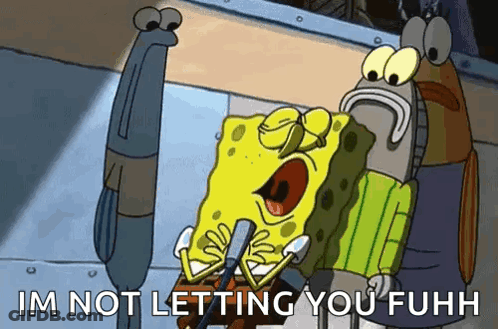 A Cartoon Of Spongebob Squarepants Holding A Pair Of Scissors And Saying `` Im Not Letting You Fuhh '' GIF
